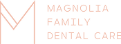Magnolia Family Dental Care